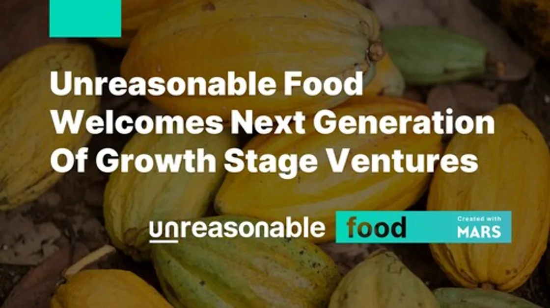 Mars Snacking and Unreasonable Group Welcome Fourteen New Ventures to Unreasonable Food&trade;